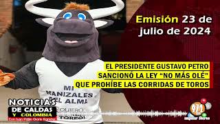 Noticias de Caldas y Colombia Emisión 23 de julio  en YouTube [upl. by Rao]