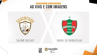 AO VIVO E COM IMAGENS SALOMÉ GOULART X BRASIL DE FARROUPILHA  RODADA 1  GAUCHÃO FEMININO [upl. by Oniram]