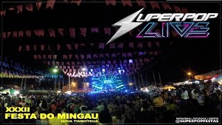 SUPER POP LIVE NO FESTIVAL DO MINGAUNOVA TIMBOTEUA [upl. by Bulley908]