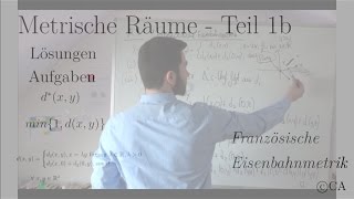 Metrische Räume Teil 1b Lösung Aufgabe Französische Eisenbahnmetrik Minimum [upl. by Gothard]