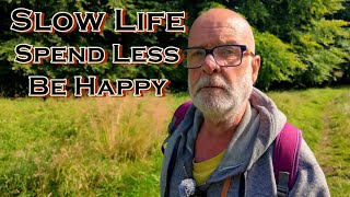 Slow Life  Spend Less Be Happy [upl. by Caia]