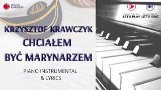 KRZYSZTOF KRAWCZYK  CHCIAŁEM BYĆ MARYNARZEM INSTRUMENTAL [upl. by Ettenawtna]