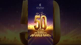 50 Days 50 Winners 50 Gold Bars Irresistible summer offers at Kalyan Jewellers [upl. by Llertnek]