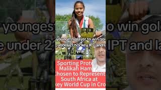 Sporting Protege Malikah Hamza Chosen to Represent South Africa at Hockey World Cup in Croatia [upl. by Annetta]