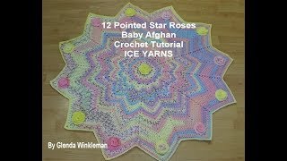 12 Pointed Star Roses Baby Afghan Crochet Tutorial  Ice Yarns  Baby Design Yarn [upl. by Assyram]