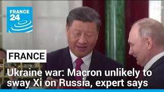 Macron unlikely to sway Xi to influence Russia over Ukraine war expert says • FRANCE 24 English [upl. by Straub]