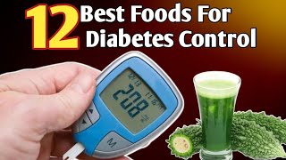 12 Magical foods That Help Control Diabetes  Diabetes Diet Tips  Diabetes Foods to Eat [upl. by Nilekcaj34]