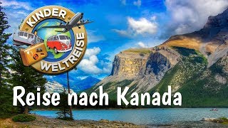 Kanada für Kinder erklärt  erfahre alles über Land und Leute Reise mit nach Kanada [upl. by Yank]