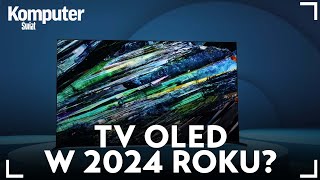 Telewizor OLED w 2024 r Co kupić i na co zwrócić uwagę [upl. by Kiele]