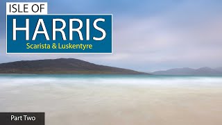 The STUNNING Isle of Harris  Landscape Photography Part Two [upl. by Anthea332]