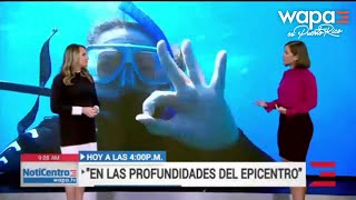 Deborah Martorell se sumerge hoy quotEn las profundidades del epicentroquot  WapaTV [upl. by Eachern]