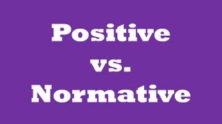 ★Positive and Normative QuickEcon★ [upl. by Endo700]