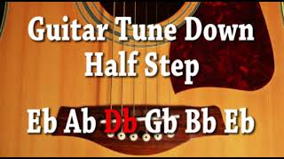 Guitar Tune Down Half Step Eb Ab Db Gb Bb Eb [upl. by Camilla]