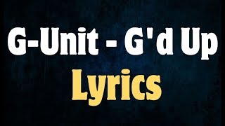 GUnit  Gd Up Lyrics [upl. by Lemmy]