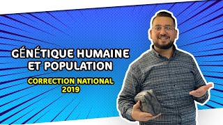 Génétique humaine et de population  correction national 2019 [upl. by Calvin]