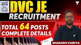 DVC JE RECRUITMENT  Total 64 Posts  Complete Details  Shailesh Vaidya [upl. by Eppes]