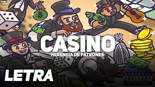 Herencia De Patrones Casino LETRA LYRICS [upl. by Kwon]