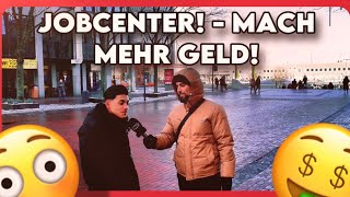 JOBCENTER  MACH MEHR GELD  Straßenumfrage  Dortmund [upl. by Airamzul]