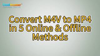 How to Convert M4V to MP4 5 Easy Online amp Offline Methods [upl. by Bertero494]