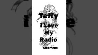 Taffy    I Love My Radio another version [upl. by Lisha]