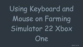 Using Keyboard and Mouse on Farming Simulator 22 Xbox One [upl. by Sadinoel973]