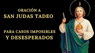 Oración a San Judas Tadeo para Casos imposibles y Desesperados [upl. by Cadal]