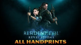 Resident Evil Revelations  All Handprint Locations 1080p [upl. by Hammerskjold]