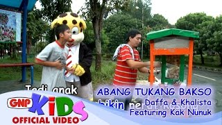 Abang Tukang Bakso  Daffa amp Khalista feat Kak Nunuk [upl. by Regnij743]