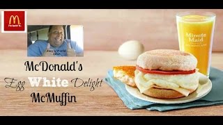 Mcdonalds EGG WHITE DELIGHT MCMUFFIN REVIEWED [upl. by Arem]