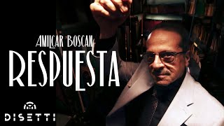 Amilcar Boscan  Respuesta Video Oficial [upl. by Rundgren322]