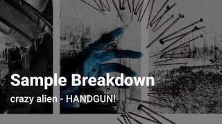 Sample Breakdown crazy alien  HANDGUN [upl. by Stormi]