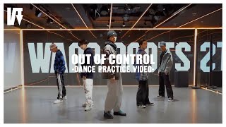 【Dance Practice Video】OUT OF CONTROL｜ WARPs ROOTS [upl. by Edialeda]