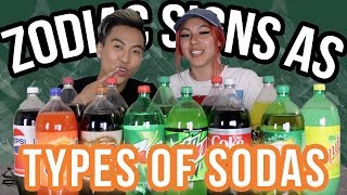 Zodiac Signs as Types of Sodas  Soda Challenge [upl. by Yadnil604]