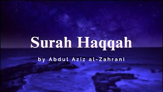 Surah Haqqah 069 by Abdul Aziz alZahrani [upl. by Gudren847]