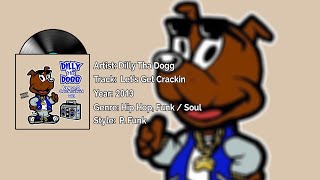 Dilly Tha Dogg  Lets Get Crackin [upl. by Stempson945]