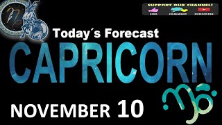 Daily Horoscope CAPRICORN November 10 2024 [upl. by Ezmeralda]