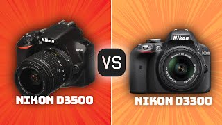 Nikon D3500 vs Nikon D3300 Which Camera Is Better With Ratings amp Sample Footage [upl. by Ityak219]