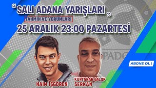 26 Aralık 2023 Adana At Yarışı Tahminleri  Serkan Kurtaran Galop  Naim İşgören [upl. by Bullis]