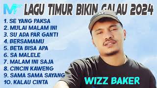 LAGU TIMUR BIKIN GALAU 2024  WIZZ BAKER TOTON CARIBO ONA HETHARUA [upl. by Bolen777]