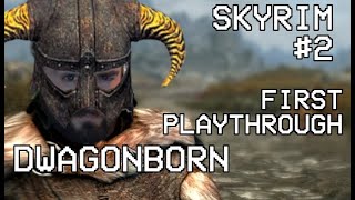 SKYRIM 1st time playthrough  Part 2 [upl. by Juley]