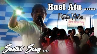 New Santali Video 2022  Rasi Atu   Rathin Kisku Program video 20222023 [upl. by Tada]