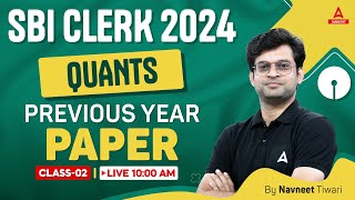 SBI Clerk Quant 2024  SBI Clerk Quant Previous Year Question Paper Class 2  By Navneet Tiwari [upl. by Keane]