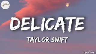 Taylor swift  Delicate lyrics [upl. by Gothurd25]