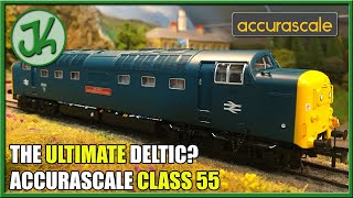 The Ultimate Deltic Accurascale Class 55  Unboxing and Review [upl. by Glassman]