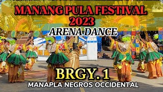 BRGY 1 ARENA DANCE MANANG PULA FESTIVAL 2023 OF MANAPLA NEGROS OCCIDENTAL [upl. by Adelia]