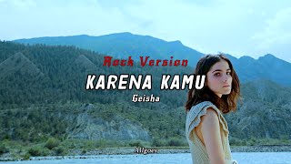 Geisha  Karena Kamu Rock Version by Allgoes [upl. by Aziul]