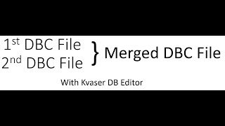 Merging Multiple DBC Files with Kvaser DB Editor [upl. by Ane]