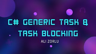 2  Generic Task amp Task Blocking Net Parallel Programming [upl. by Adali]