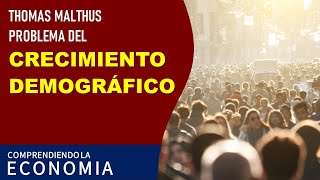 El problema del crecimiento demográfico  Malthus [upl. by Boesch603]