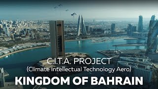 CITA PROJECT  Climate Intellectual Technology Aero KINGDOM OF BAHRAIN [upl. by Asiul632]